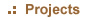 Projects